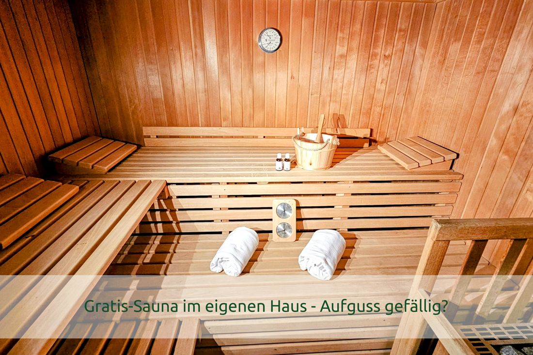 Gratis-Sauna im eigenen Haus - Aufguss gefällig?