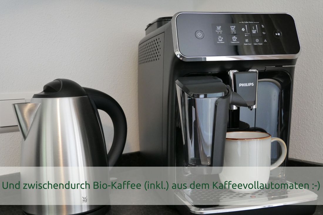 Und zwischendurch Bio-Kaffee (inkl.) aus dem Kaffeevollautomaten :-)